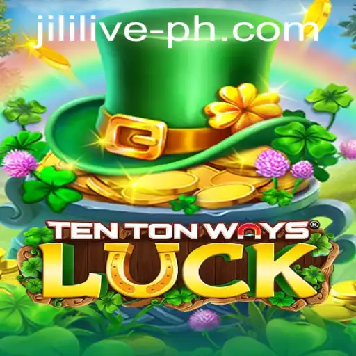 Discover the Thrills of TenTonWaysLuck with JILILIVE
