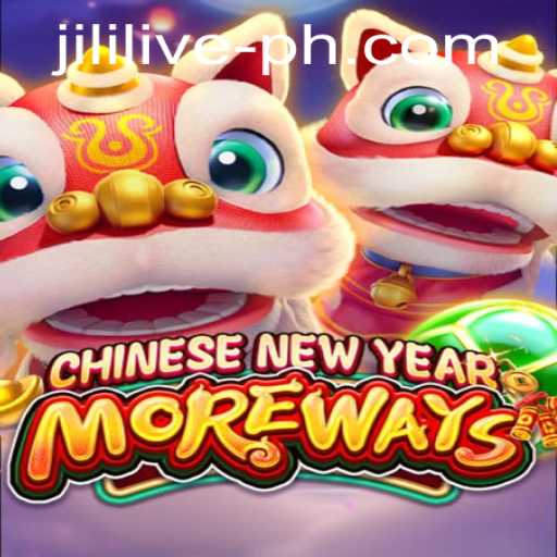 CHINESENEWYEARMOREWAYS: A New Gaming Experience with JILILIVE