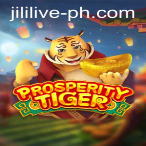 Exploring the Enchanting World of ProsperityTiger: A Thrilling Experience with JILILIVE